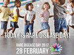 Rare Disease Day 2017 poster. The image features children playing and the text reads, 'Today is rare disease day'.
