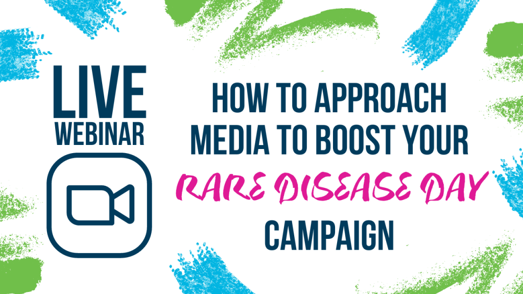 An image to promote the live webinar, "How to approach media to boost your rare disease day campaign"