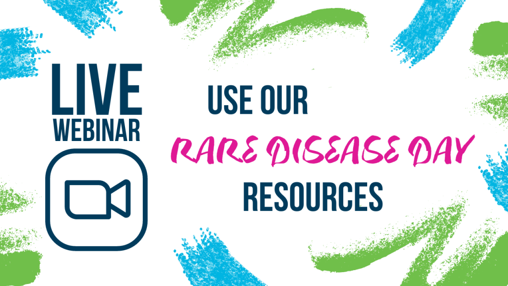 An image to promote the Live Webinar entitled "Use our Rare Disease Day Resources"