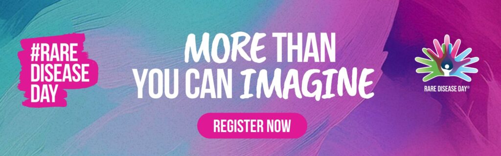 Rare Disease Day banner with "More Than You Can Imagine" and a “Register Now” button.