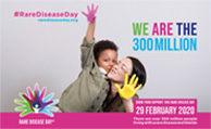 The rare disease Day 2020 poster. The image shows a mother and sun with their palms painted. The text reads, 'We are the 300 Million'.